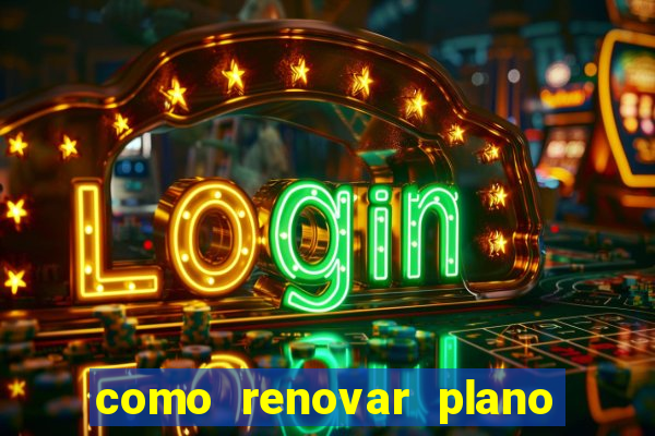 como renovar plano tim beta antes do vencimento